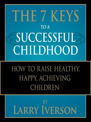 cover image of The 7 Keys to a Successful Childhood